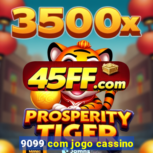 9099 com jogo cassino